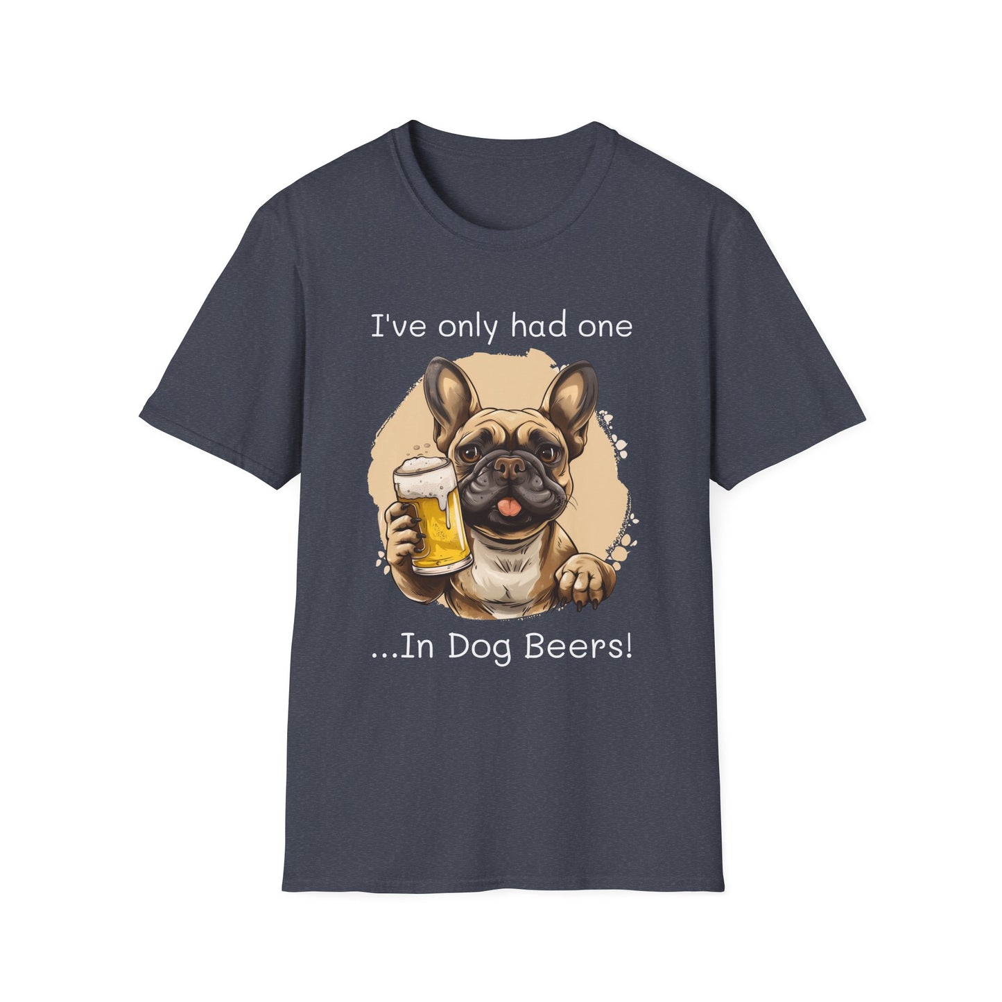 Funny Drinking shirt, Unisex Softstyle Shirt, Frechie, One in Dog Beers