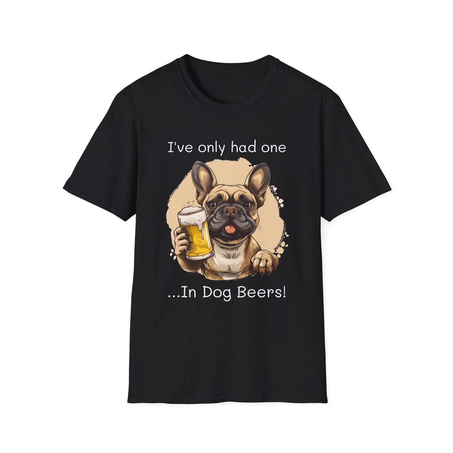 Funny Drinking shirt, Unisex Softstyle Shirt, Frechie, One in Dog Beers